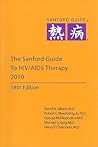 The Sanford Guide to HIV/AIDS Therapy 2010