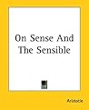 On Sense And The Sensible by Aristotle