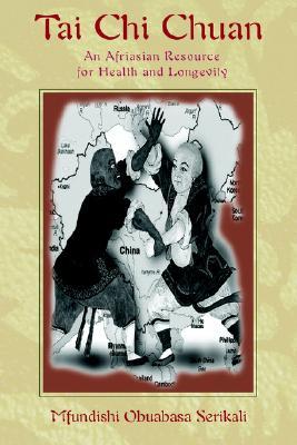 Tai Chi Chuan: An Afriasian Resource for Health and Longevity (Paperback)