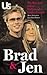 Brad & Jen: The Rise and Fall of Hollywood's Golden Couple
