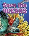 Save the Oceans (Crabtree Connections Level 1: Above Level)