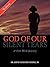 God of Our Silent Tears: A Five Week Journey