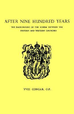 After Nine Hundred Years: The Background of the Schism Between the Eastern and Western Churches (Paperback)