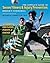 The Complete Guide to Soccer Fitness and Injury Prevention by Donald T. Kirkendall