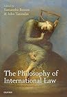 The Philosophy of International Law by Samantha Besson The Philosophy of International Law by Samantha Besson