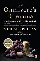 The Omnivore's Dilemma: A Natural History of Four Meals