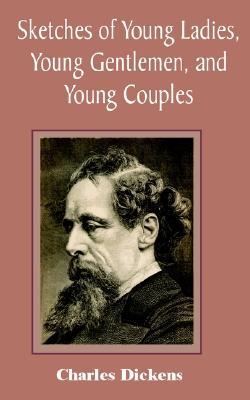 Sketches of Young Ladies, Young Gentlemen, and Young Couples (Paperback)
