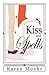 Kiss and Spells by Karen Moehr Kiss and Spells by Karen Moehr