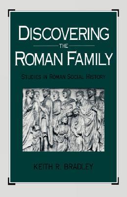 Discovering the Roman Family: Studies in Roman Social History (Paperback)