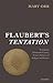 Flaubert's Tentation: Remapping Nineteenth-Century French Histories of Religion and Science