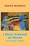 I Have Crossed an Ocean: Selected Poems