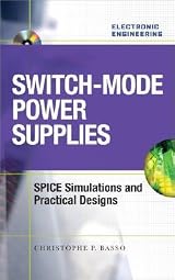 Switch-Mode Power Supplies Spice Simulations and Practical Designs