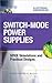 Switch-Mode Power Supplies Spice Simulations and Practical Designs