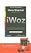 Iwoz: How I Invented the Personal Computer and Had Fun Along the Way