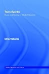 Teen Spirits: Music And Identity In Media Education (Media, Education and Culture) Teen Spirits: Music And Identity In Media Education (Media, Education and Culture)