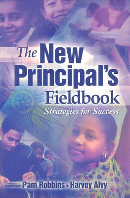 The New Principal's Fieldbook: Strategies for Success (Paperback)