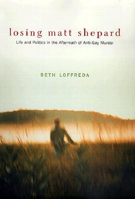 Losing Matt Shepard (Hardcover)