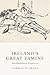 Ireland's Great Famine: Interdisciplinary Essays