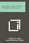 Introduction To The Hawaiian Language by Henry P. Judd