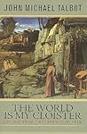 The World Is My Cloister: Living from the Hermit Within