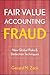 Fair Value Accounting Fraud: New Global Risks and Detection Techniques