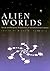 Alien Worlds: Social and Religious Dimensions of Extraterrestrial Contact (Religion and Politics)