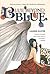 Blue Beyond Blue: Extraordinary Tales for Ordinary Dilemmas