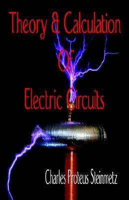 Theory & Calculation of Electric Circuits (Hardcover)
