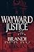 Wayward Justice
