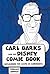 Carl Barks and the Disney Comic Book: Unmasking the Myth of Modernity (Great Comics Artists Series)