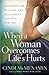 When a Woman Overcomes Life's Hurts: Discover the Healing and Wholeness God Has for You