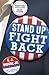 Stand Up, Fight Back by E.J. Dionne Jr.