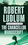 The Chancellor Manuscript by Robert Ludlum
