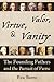 Virtue, Valor, and Vanity: The Founding Fathers and the Pursuit of Fame