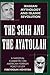 The Shah and the Ayatollah:...