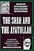 The Shah and the Ayatollah: Iranian Mythology and Islamic Revolution