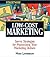 Streetwise Low-Cost Marketing by Mark Landsbaum