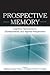 Prospective Memory: Cogniti...