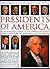 The Complete Illustrated Guide to the Presidents of America: An authoritative history of the American presidency, shown in 500 colour photographs and illustrations