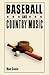 Baseball and Country Music by Don Cusic