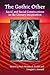 The Gothic Other: Racial and Social Constructions in the Literary Imagination