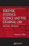 Forensic Evidence: Science and the Criminal Law