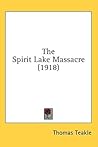 The Spirit Lake Massacre