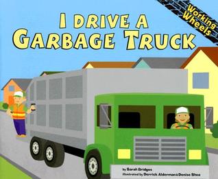 I Drive a Garbage Truck (Working Wheels)