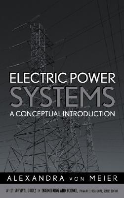 Electric Power Systems: A Conceptual Introduction