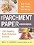 The Parchment Paper Cookboo...