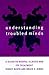 Understanding Troubled Minds by Sidney Bloch