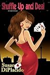 Shuffle Up and Deal by Susan DiPlacido