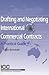 Drafting and Negotiating International Commercial Contracts: A Practical Guide