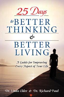 25 Days to Better Thinking & Better Living: A Guide  for Improving Every Aspect of Your Life (Paperback)